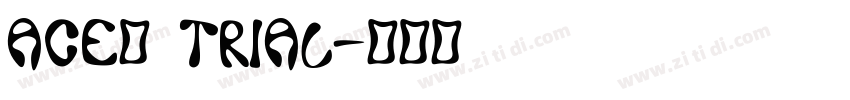 Ace_ Trial字体转换